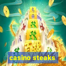 casino steaks